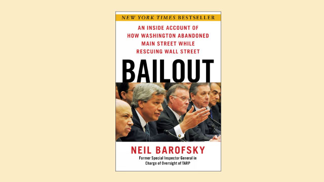 Bailout: An Inside Account of How Washington Abandoned Main Street While Rescuing Wall Street